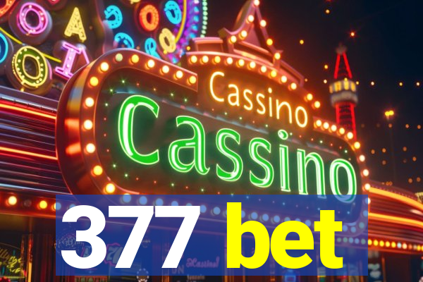 377 bet